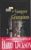 Les Nouvelles Enquêtes de Harry Dickson : Le Vampyre des Grampians. ( Tirage unique à 100 exemplaires, numérotés sur rives, signés par Gérard Dôle, ...