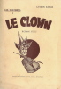 Les Destinées. 1. Le Clown : Roman vécu. . ( Cirque ) -  Linais Lucien - Breton Max.