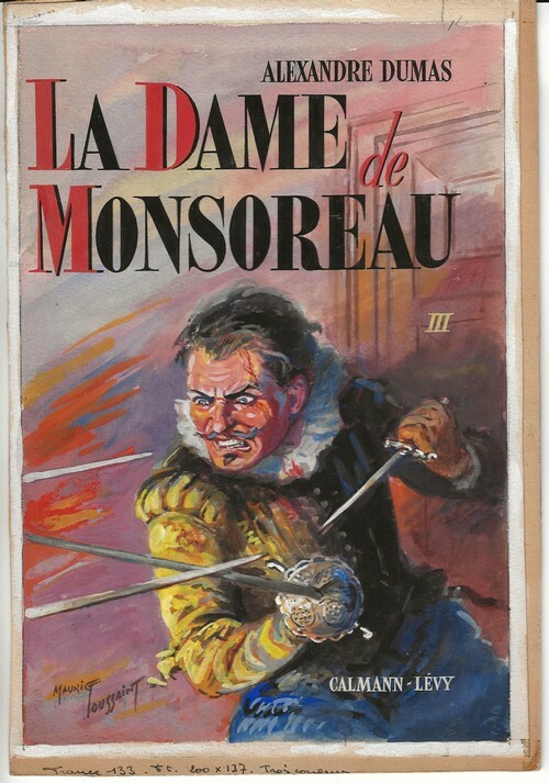 Magnifique Gouache originale, signée, de Maurice Toussaint, pour la couverture du tome 3 de " La Dame de Monsoreau ", d'Alexandre Dumas.. ( Alexandre ...