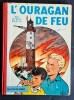 Lefranc : L'Ouragan de Feu.. ( Bande dessinée ) - Jacques Martin.