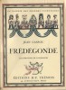 Frédégonde. ( Un des 950 exemplaires numérotés sur vélin, avec belle dédicace de Jean Cassou ).. ( Illustrés Modernes ) - Jean Cassou -  Louis ...