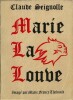 Marie la Louve. ( Un des 80 exemplaires numérotés sur registre Arjomari, du tirage de tête, seul grand papier ).. Claude Seignolle - Marie-France ...