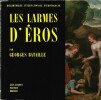 Les Larmes d'Eros.. ( Erotisme - Surréalisme ) - Georges Bataille.