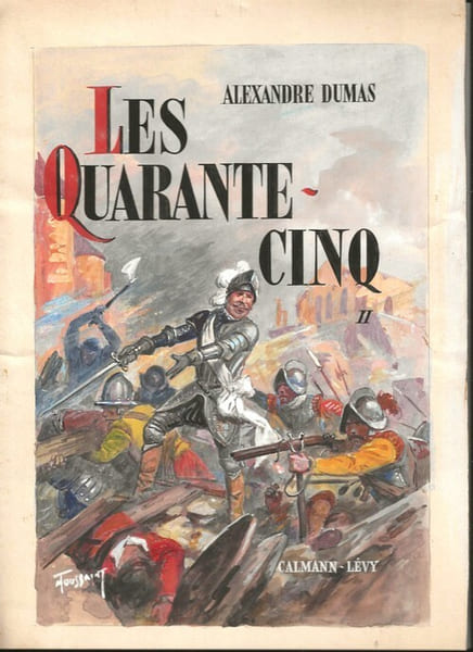 Magnifique Gouache originale, sign&eacute;e, de Maurice Toussaint, pour la couverture du tome 2 des " Quarante-Cinq ", d'Alexandre Dumas.. ( Alexandre Dumas ...