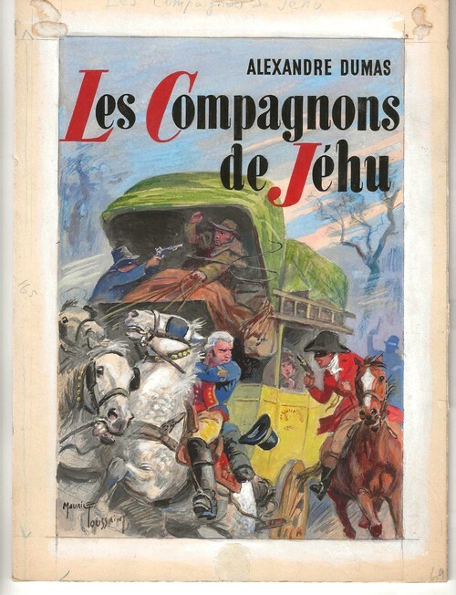 Magnifique Gouache originale, signée, de Maurice Toussaint, pour la couverture du livre " Les Compagnons de Jéhu ", d'Alexandre Dumas.. ( Alexandre ...