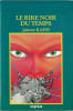 Int&eacute;grale Cycle du temps, en 3 tomes. Un autre monde, hors le temps - Le rire noir du temps - La ronde subtile du temps. ( Cartonnages Editions Opta - ...