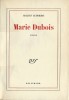 Marie Dubois. ( Tirage de tête, numéroté sur pur fil ).. Jacques Audiberti.