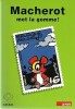Macherot met la Gomme ! + Chlorophylle " Le Furet Gastronome ". ( Tirage unique à 1400 exemplaires numérotés ).. ( Bandes Dessinées ) - Raymond ...