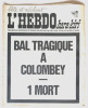 B&ecirc;te et m&eacute;chant. L'Hebdo Hara-Kiri : Bal Tragique &agrave; Colombey - 1 Mort.. ( Politique - Caricatures Charlie Hebdo - Bandes Dessin&eacute;es ) - Wolinski - ...