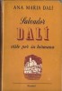Salvador Dali visto por su hermana.. Salvador Dali - Ana Maria Dali.