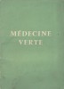 Médecine Verte. Glossaire Médico-Argotique.. ( Argot ) - Pierre Devaux signé Pierrot-les-Grandes-Feuilles.