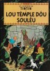 Tintin en Provençal / Tintin en Prouvençau : Lou Tèmple dóu Soulèu. ( Le Temple du Soleil ). ( Bandes Dessinées ) - Georges Rémi dit Hergé - Tintin.