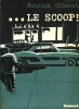 ...Le Scoop ! ( Avec dessin original, pleine page, signé, de Patrick Clément ).. ( Bandes Dessinées ) - Patrick Clément - Gérard Trouilhet - Jacques ...