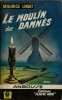 Le Moulin des Damnés. ( Une Enquête de Teddy Verano ).. ( Fleuve Noir - Collection Angoisse ) - Maurice Limat.