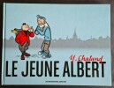 Le Jeune Albert, intégrale. ( Tirage de luxe, limité à 1500 exemplaires ).. ( Bandes Dessinées ) - Yves Chaland - Jean-Luc Fromental.