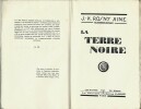 La Terre Noire. ( Un des 25 exemplaires numérotés sur Vélin pur fil Lafuma ).. Joseph Henri Honoré Boex sous le pseudonyme de J.-H. Rosny Ainé