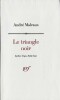 Le Triangle noir. Laclos. Goya. Saint-Just.  ( Un des 50 exemplaires numérotés sur vélin de Hollande van Gelder, du tirage de tête ).. André Malraux.
