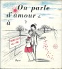 On Parle d'Amour à Peynet-Ville avec Carte de la Saint Valentin + dessin original dédicacé de Raymond Peynet.. Raymond Peynet.
