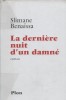 La dernière nuit d'un Damné. ( Dédicace à Jacques Chirac ). Slimane Benaïssa.