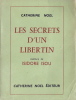 Les secrets d'un libertin.. ( Erotisme ) - Jean Isidore Goldstein dit Isidore Isou signé Catherine Noël.