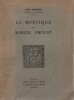 La Mystique de Marcel Proust. ( Avec cordiale dédicace de Jean Pommier à René Bray ).. ( Philosopihe - Marcel Proust ) - Jean Pommier.