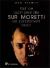 Tout ce qu'on peut dire sur Moretti est parfaitement exact. ( Avec belle dédicace de Raymond Moretti ).. ( Beaux-Arts ) - Jean Schmitt - Raymond ...