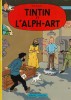 Hommage à Hergé : Tintin et l'Alph-Art. ( 1ère version, Ramo Nash ).. ( Bandes Dessinées ) - Georges Rémi dit Hergé - Anonyme sous le pseudonyme de ...