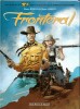 Une Aventure de Tex Willer, d'après le personnage de Bonnelli et Galleppini, tome 1 : Frontera !. ( Bandes Dessinées - Tex Willer ) - Mauro Boselli - ...