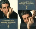 Musique d'ailleurs, Anthologie de Poèmes et Chansons, tome 1 et 2.. Léonard Cohen.