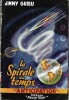 La Spirale du Temps.. ( Fleuve Noir - Collection Anticipation - Science-Fiction ) - Jimmy Guieu - René Brantonne.