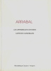 Arrabal : Les Arrabeaux d'Avignon - Caprices Cannibales. Exposition. ( Exemplaire signé et numéroté au colophon par Fernando Arrabal et Patrice ...