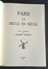 Paris de siècle en siècle. ( Tirage fac-similé, à 2500 exemplaires numérotés ). ( Paris ) - Albert Robida.