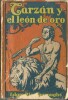 Aventuras de Tarzan n° 9 : Tarzan y el león de oro.. ( Tarzan - Littérature en Espagnol ) - Edgar Rice Burroughs.