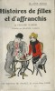 Histoires de Filles et d'Affranchis. ( Avec belle dédicace, non nominative, de Francis Carco, jouant avec le titre ). ( Prostitution ) - Francis Carco ...