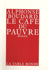 Le Café du Pauvre. ( Service de Presse avec superbe dédicace d'Alphonse Boudard à Guy Béart ).
