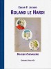 Roland le Hardi - Dossier Chevalerie. ( Tirage unique à 1000 exemplaires ).. ( Bandes Dessinées ) - Edgar Pierre Jacobs - Philippe Biermé.