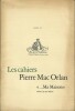 Les Cahiers Pierre Mac Orlan, numéro un : "...Ma Maison ", Saint-Cyr-sur-Morin. ( Petit tirage ). Pierre Mac Orlan - Pierre Véry - Marcel-E. Grancher ...