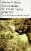 Laboratoire de Catastrophe générale. Le Théâtre des Opérations. Journal Métaphysique et Polémique 2000-2001. ( Avec belle dédicace de Maurice G. ...
