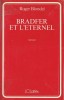 Bradfer et l'Eternel. ( Dédicacé par l'auteur ).. Auguste Isidore René Bonnefoy dit B.R. Bruss ou Roger Blondel.