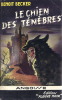 Le Chien des Ténèbres.. ( Fleuve Noir - Collection Angoisse ) - José-André Lacour sous le pseudonyme de Benoit Becker.