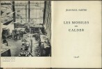 Alexander  Calder. Mobiles, Stabiles, Constellations . . ( Beaux-Arts - Alexander Calder ) - Jean-Paul Sartre - James Jones  Sweeney - Herbert Matter.