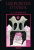 Trilogie de Morgane, tome 1 : Les Portes d'Ivrel. ( Tirage unique &agrave; 3000 exemplaires num&eacute;rot&eacute;s ).. ( Cartonnages Editions Opta ) - Carolyn Janice ...