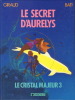 Altor - Le Cristal Majeur, tome 3 : Le Secret d'Aurelys. ( Dédicacé ). ( Bandes Dessinées ) - Jean Giraud - Marc Bati.