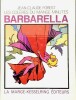 Barbarella. Les Colères du Mange Minutes.. ( Bandes Dessinées - Littérature adaptée au Cinéma ) - Jean-Claude Forest.