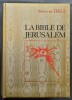 La Bible de Jérusalem. La Sainte Bible traduite en français sous la direction de l’école Biblique de Jérusalem, illustrée par Salvador Dali.. ( ...