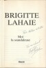 Brigitte Lahaie : Moi la scandaleuse. ( Avec cordiale dédicace de Brigitte Lahaie à l'écrivain Antoine Colletta ).. ( Erotisme ) - Brigitte Lahaie.