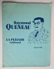 Dossier de presse : Raymond Queneau. La Pléiade, Oeuvres complètes tome 1, Gallimard, Octobre 1989. ( Micro-Tirage hors commerce ).. ( La Pléiade - ...