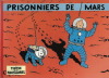 Hommage à Hergé et Tintin : Prisonniers de Mars. ( Bandes Dessinées ) - Georges Rémi dit Hergé - Robert Sikoryak.