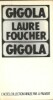 Gigola. ( Avec belle dédicace, non nominative de Laure Charpentier ).. ( Lesbianisme - Homosexualité - Erotisme ) - Laure Charpentier sous le ...