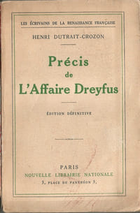 Précis de l'Affaire Dreyfus. Avec un répertoire Analytique. Edition définitive. ( Tirage numéroté sur vélin teinté ).